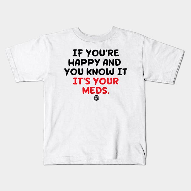 happy meds Kids T-Shirt by toddgoldmanart